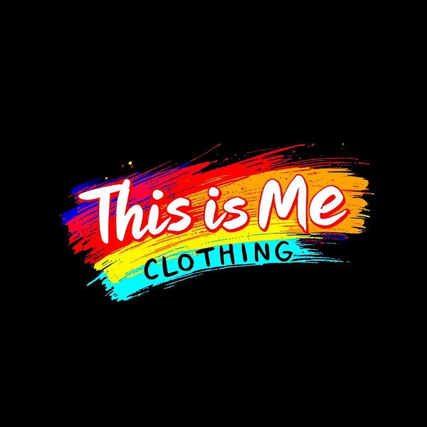 This Is Me Clothing